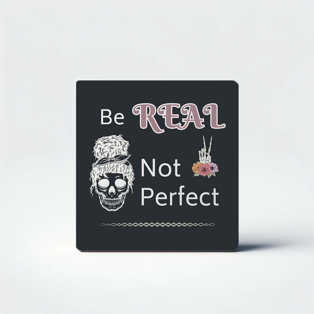 Be Real Not Perfect Aesthetic Quote Magnet