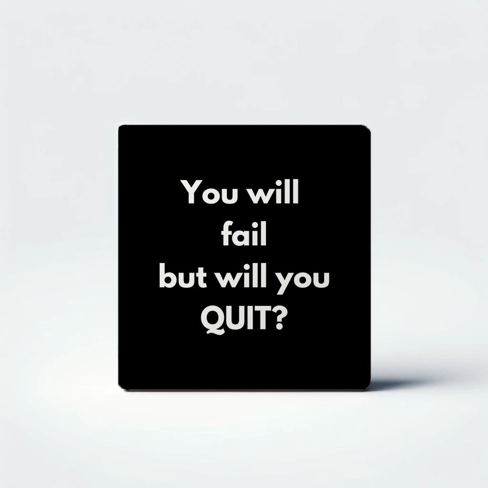 Will You Quit Quote Magnet