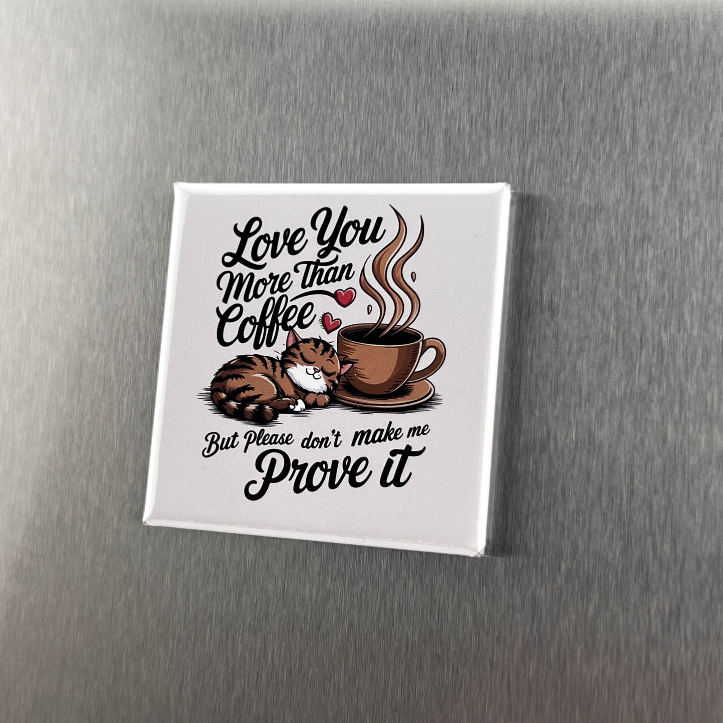 
                  
                    "Love You More Than Coffee" Valentine's Day Funny Quote Magnet Set of 4
                  
                