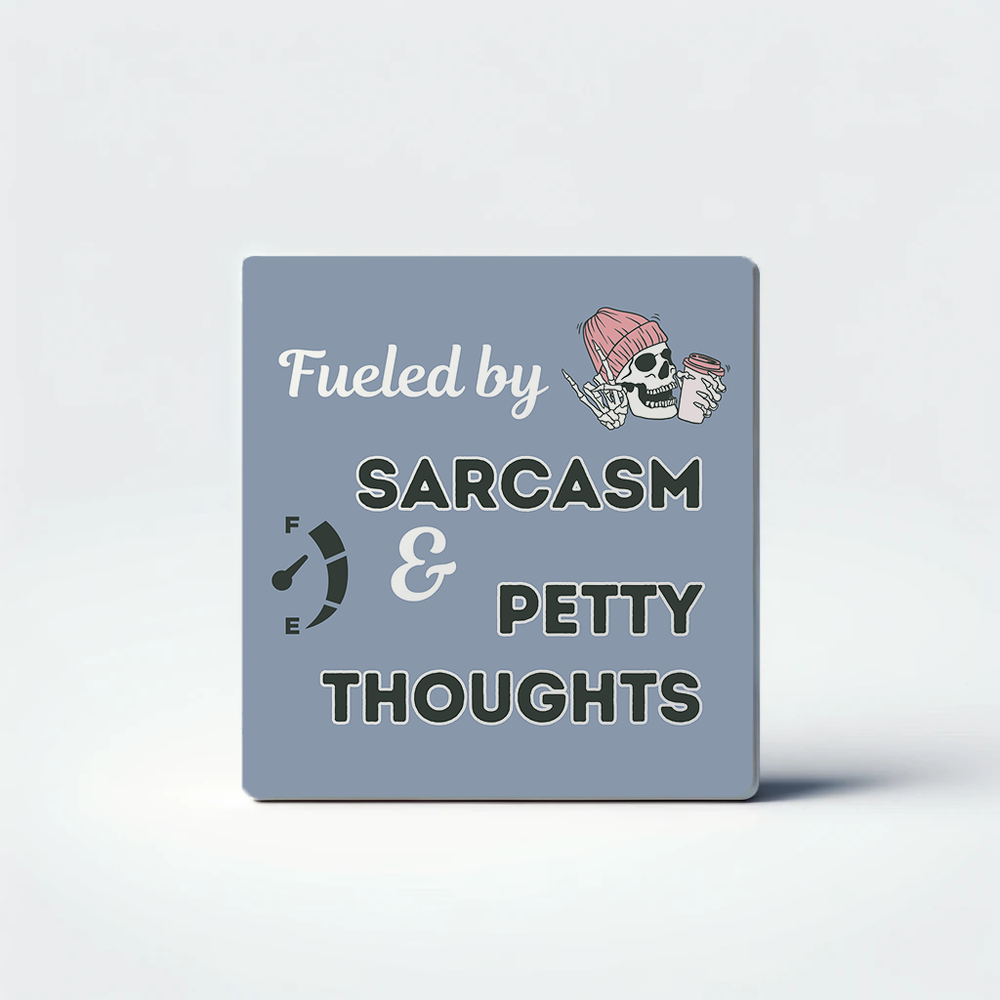 Fueled By Sarcasm & Petty Thoughts Aesthetic Quote Magnet