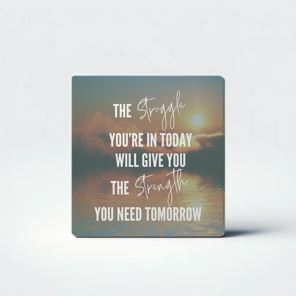 Struggle Gives You Strength Quote Magnet